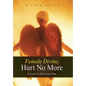 Female Divine, Hurt No More: A Guide for Women and Men - Hardcover