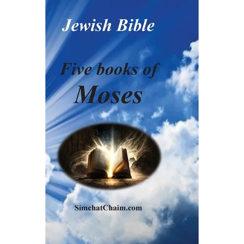 Jewish Bible - Five Books of Moses: English translation directly from Hebrew - Hardcover