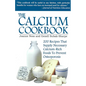 The Calcium Cookbook - Paperback