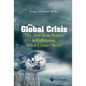 Global Crisis, The: The American System Is Collapsing. What Comes Next? - Hardcover