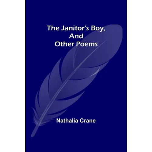 The Janitor's Boy, and Other Poems - Paperback