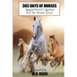 365 Days of Horses: Inspirational Quotes for the Horse Lover - Paperback