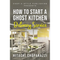 How To Start a Ghost Kitchen Delivery Service - Paperback