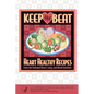 Keep the Beat: Heart Healthy Recipes - Paperback