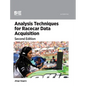Analysis Techniques for Racecar Data Acquisition, Second Edition - Hardcover