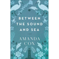 Between the Sound and Sea - Paperback
