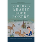 The Body in Arabic Love Poetry: The 'Udhri Tradition - Paperback