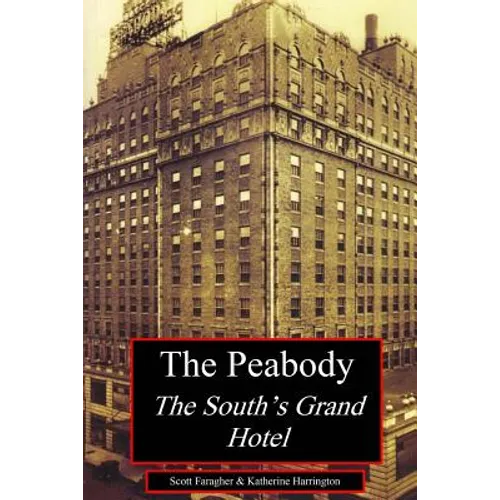 The Peabody: The South's Grand Hotel - Paperback