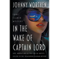 In the Wake of Captain Lord: A Laugh Out Loud PI Mystery - Paperback