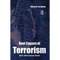 Root Causes of Terrorism: Myths, Reality and Ways Forward - Paperback