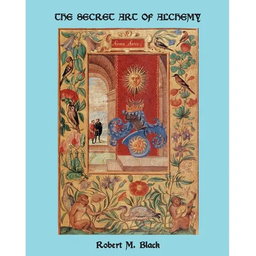 The Secret Art of Alchemy - Paperback