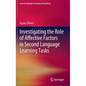 Investigating the Role of Affective Factors in Second Language Learning Tasks - Hardcover
