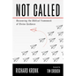 Not Called: Recovering the Biblical Framework of Divine Guidance - Paperback