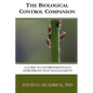 The Biological Control Companion: A Guide to Environmentally Appropriate Pest Management - Paperback