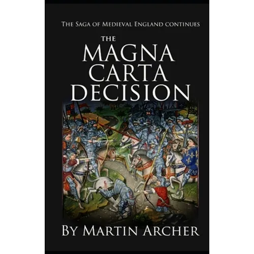 The Magna Carta Decision: A Novel of Medieval England - Paperback