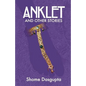 Anklet and Other Stories - Paperback