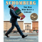 Schomburg: The Man Who Built a Library - Hardcover