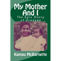 My Mother And I: The Epic Story of Grenada - Paperback