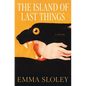 The Island of Last Things - Hardcover