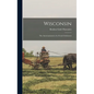 Wisconsin: The Americanization of a French Settlement - Hardcover