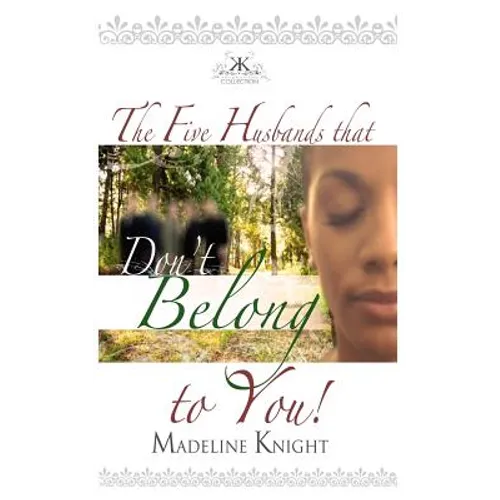 The Five Husbands That Don't Belong to You - Paperback