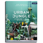 Urban Jungle: Living and Styling with Plants - Hardcover