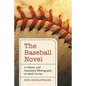 The Baseball Novel: A History and Annotated Bibliography of Adult Fiction - Paperback
