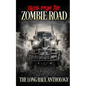 Tales from the Zombie Road: The Long Haul Anthology - Paperback