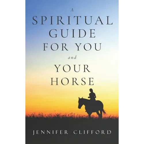 A spiritual guide for you and your horse - Paperback