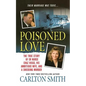 Poisoned Love: The True Story of ER Nurse Chaz Higgs, His Ambitious Wife, and a Shocking Murder - Paperback
