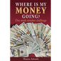 Where is my MONEY GOING?: One week mindset challenge - Paperback