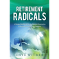Retirement Radicals - Paperback