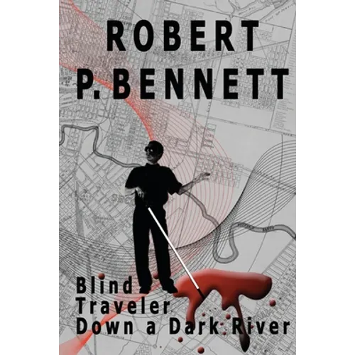 Blind Traveler Down a Dark River - Paperback