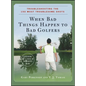 When Bad Things Happen to Bad Golfers: Troubleshooting the 150 Most Troublesome Shots - Hardcover