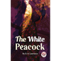 The White Peacock - Paperback