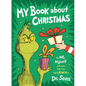 My Book about Christmas by Me, Myself: With Some Help from the Grinch & Dr. Seuss - Hardcover