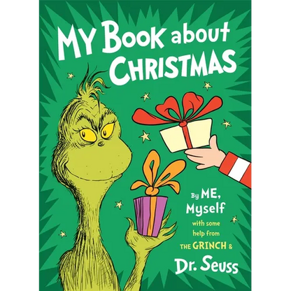 My Book about Christmas by Me, Myself: With Some Help from the Grinch & Dr. Seuss - Hardcover
