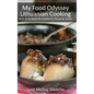 My Food Odyssey - Lithuanian Cooking: Nine of my favourite traditional Lithuanian dishes - Hardcover