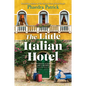 The Little Italian Hotel - Library Binding