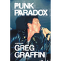 Punk Paradox: A Memoir - Hardcover