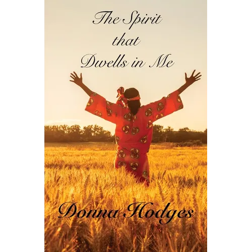 The Spirit that Dwells in Me - Paperback