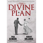 The Divine Plan: John Paul II, Ronald Reagan, and the Dramatic End of the Cold War - Hardcover
