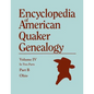 Encyclopedia of American Quaker Genealogy. Listing Marriages, Births, Deaths, Certificates, Disownments, Etc., and Much Collateral Information of Inte - Paperback