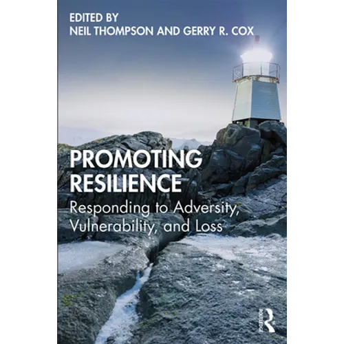 Promoting Resilience: Responding to Adversity, Vulnerability, and Loss - Paperback