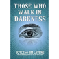 Those Who Walk In Darkness - Paperback