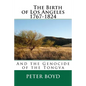 The Birth of Los Angeles 1767-1824 - And the Genocide of the Tongva - Paperback