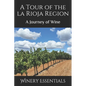 A Tour of La Rioja: A Journey of Wine - Paperback