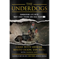 The Underdogs: Conquering Life with Man's Best Friend and Seal Team ----- - Hardcover