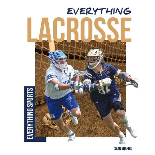 Everything Lacrosse - Library Binding