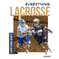 Everything Lacrosse - Library Binding